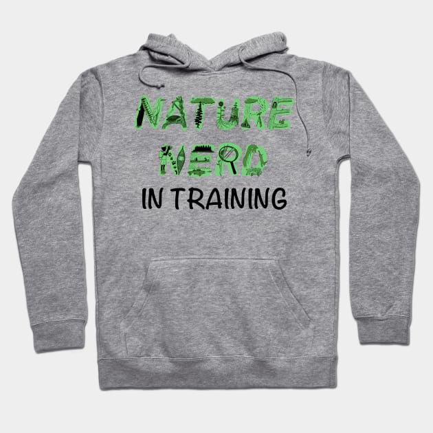 Nature Nerd in Training - Green Hoodie by EcoElsa